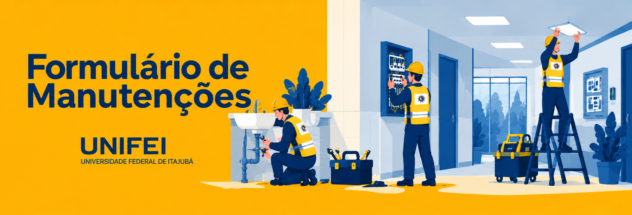 Formulário de Manutenções — UNIFEI. Equipe realizando reparos hidráulicos, elétricos e de iluminação em um ambiente interno.
